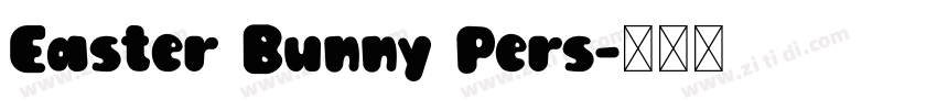 Easter Bunny Pers字体转换 Easter Bunny Pers字体转换